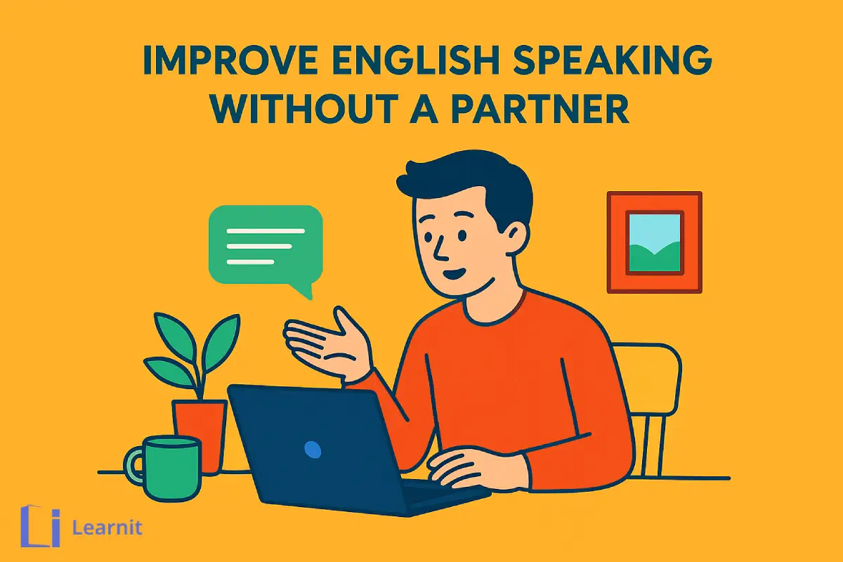 چطور بدون پارتنر مکالمهٔ انگلیسی خود را تقویت کنیم؟